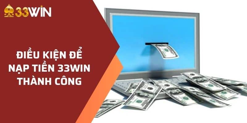 nạp tiền 33win an toàn và bảo mật , nhiều ưu đãi hấp dẫn